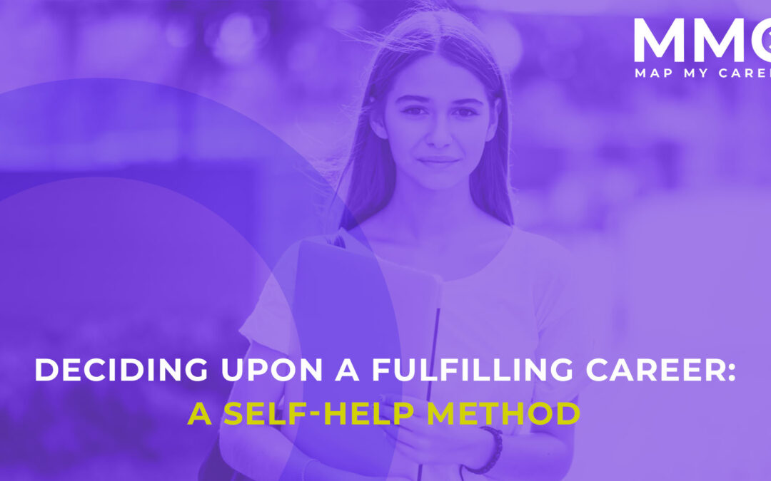 Deciding Upon A Fulfilling Career – A Self Help Method